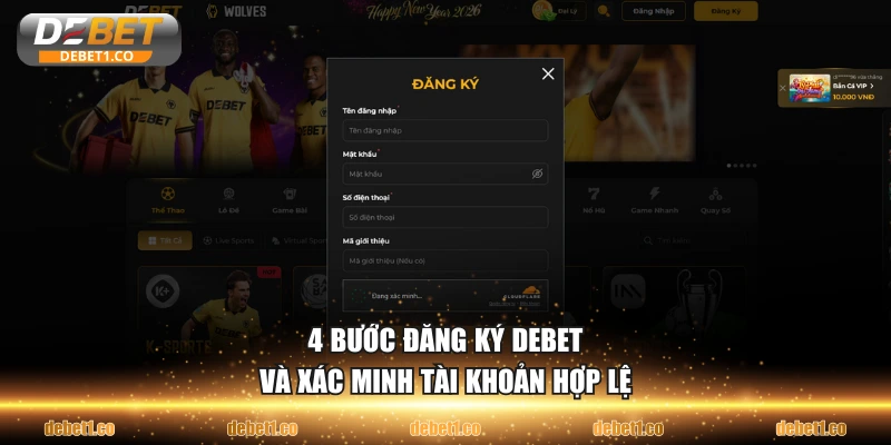 4 bước đăng ký DEBET và xác minh tài khoản hợp lệ