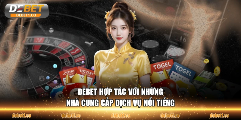 Hợp tác với những nhà cung cấp dịch vụ nổi tiếng